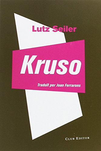 Kruso (El Club dels Novel·listes, Band 65) von CLUB EDITOR