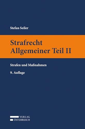 Strafrecht Allgemeiner Teil II: Strafen und Maßnahmen von Verlag sterreich GmbH