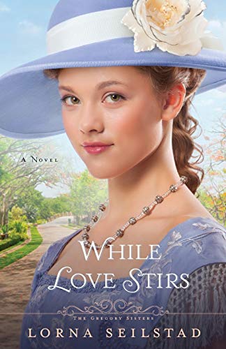 While Love Stirs: A Novel (The Gregory Sisters, Band 2) von BAKER PUBLISHING GROUP