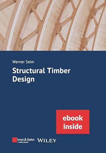 Structural Timber Design: (incl. ebook as PDF)