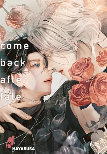 Comeback After Fate: Fesselnder Omegaverse-Boys-Love ab 18 über zwei Idols vereint durch Schicksal und Leidenschaft – mit exklusiver SNS Card in der 1. Auflage von Hayabusa