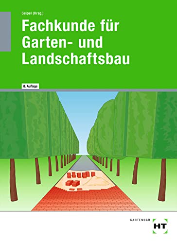 eBook inside: Buch und eBook Fachkunde für Garten- und Landschaftsbau: Mit Online-Zugang eBook inside: Buch und eBook Fachkunde für Garten- und Landschaftsbau: Mit Online-Zugang