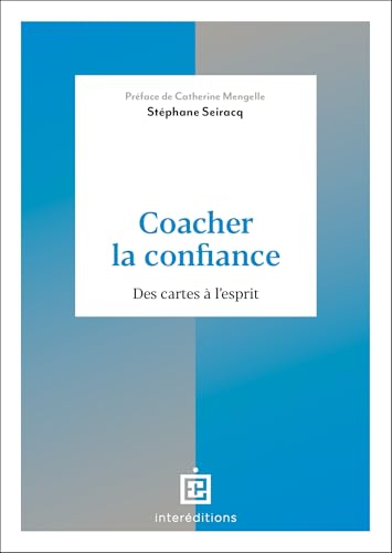 Coacher la confiance: Des cartes à l'esprit von INTEREDITIONS