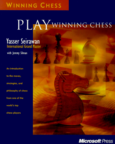 Play Winning Chess: Introduction to the Moves, Strategies and Philosophy of Chess