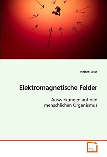 Elektromagnetische Felder: Auswirkungen auf den menschlichen Organismus