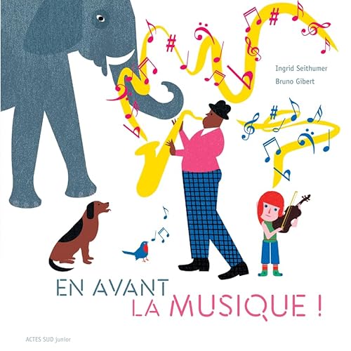 En avant la musique ! von ACTES SUD