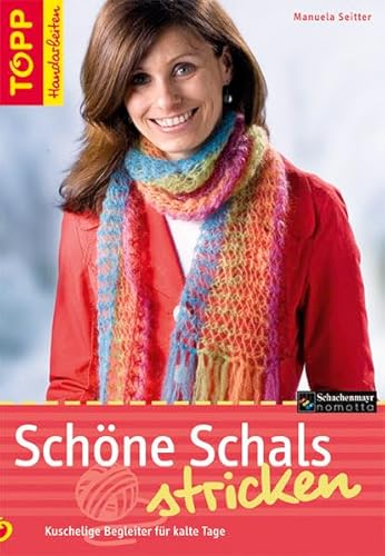Schöne Schals stricken (TOPP Handarbeiten)