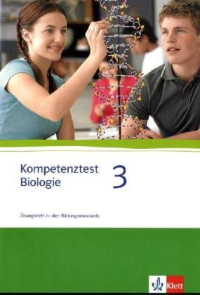 Kompetenztest Biologie 3: Arbeitsheft Klasse 9/10