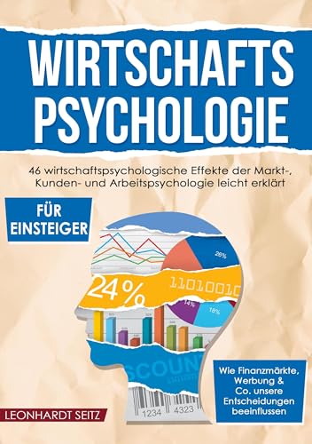 Wirtschaftspsychologie für Einsteiger von Lucid Page Media