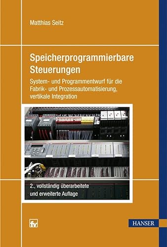 Speicherprogrammierbare Steuerungen: System- und Programmentwurf für die Fabrik- und Prozessautomatisierung, vertikale Integration