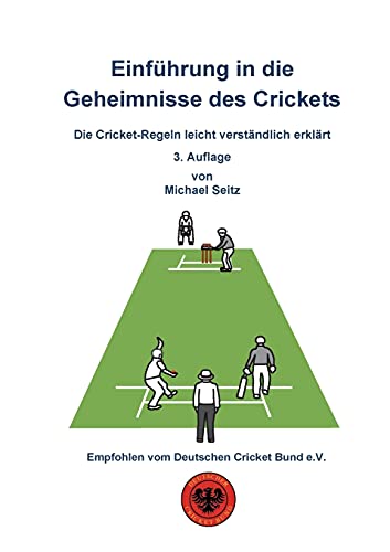 Einführung in die Geheimnisse des Crickets: Die Cricket-Regeln leicht verständlich erklärt