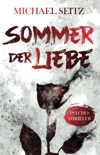 Sommer der Liebe: Psychothriller (Profiler Tobi Miller) von Independently published