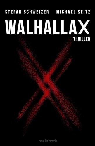 WalhallaX: Polit-Thriller (Wagner Trilogie: Polit-Thriller) von MainBook