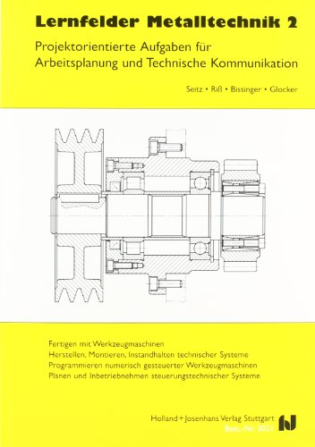 Arbeitsplanung, Bd.2, Technische Kommunikation, Fertigungstechnik