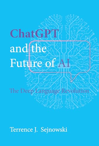 ChatGPT and the Future of AI: The Deep Language Revolution von The MIT Press