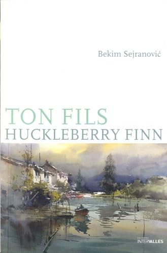 Ton fils Huckleberry Finn