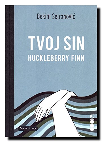 Tvoj sin, Huckleberry Finn
