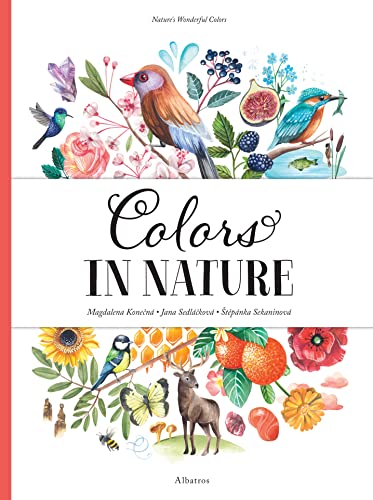 Colors in Nature (Nature's Wonderful Colors, 1) von Albatros Media