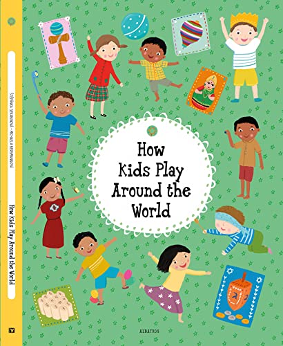 How Kids Play Around the World (Kids Around the World) von Albatros Media