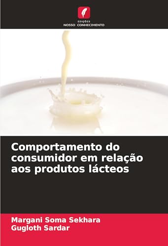 Comportamento do consumidor em relação aos produtos lácteos: DE von Edições Nosso Conhecimento