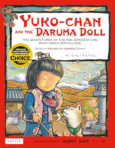 Yuko-chan and the Daruma Doll: The Adventures of a Blind Japanese Girl Who Saves Her Village - Bilingual English and Japanese Text