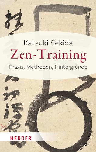 Zen-Training: Praxis, Methoden, Hintergründe von VERLAG HERDER GMBH