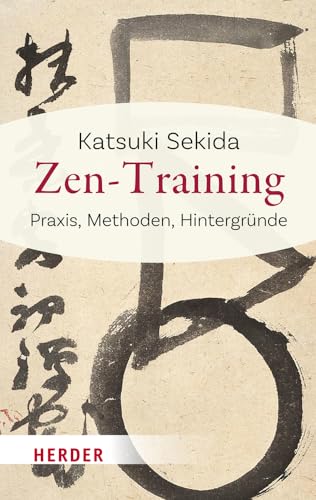 Zen-Training: Praxis, Methoden, Hintergründe von Verlag Herder