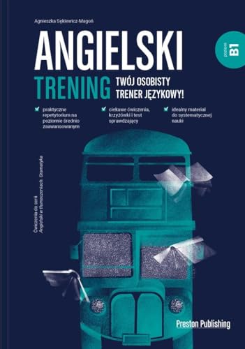 Angielski Trening Poziom B1: Twój osobisty trener językowy! Angielski Trening Poziom B1: Twój osobisty trener językowy!