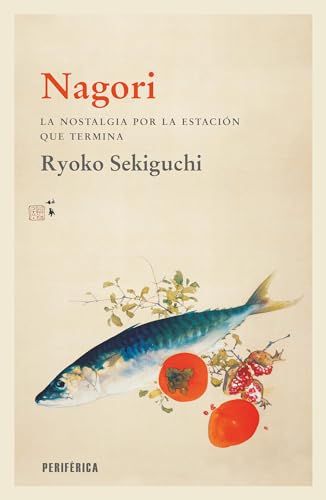 Nagori: La nostalgia por la estación que termina (Fuera de serie, Band 9)