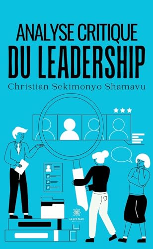 Analyse critique du leadership von LE LYS BLEU EDITIONS SAS