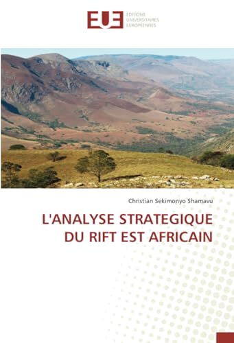 L'ANALYSE STRATEGIQUE DU RIFT EST AFRICAIN: DE von Éditions universitaires européennes