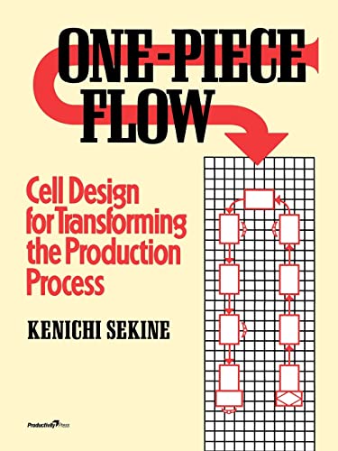 One-Piece Flow: Cell Design for Transforming the Production Process von CRC Press