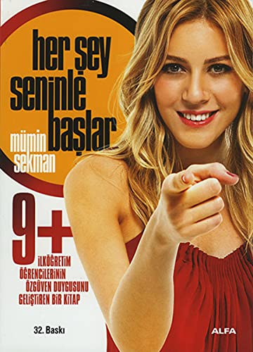 Her Sey Seninle Baslar 9: İlköğretim Öğrencilerinin Özgüven Duygusunu Geliştiren Bir Kitap Her Sey Seninle Baslar 9: İlköğretim Öğrencilerinin Özgüven Duygusunu Geliştiren Bir Kitap