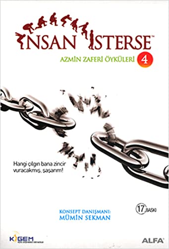 Insan Isterse - Azmin Zaferi Öyküleri 4: Hangi Cilgin Bana Zincir Vuacakmis, Sasarim