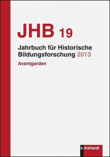 Jahrbuch für Historische Bildungsforschung, Band 19: Avantgarden von Klinkhardt, Julius
