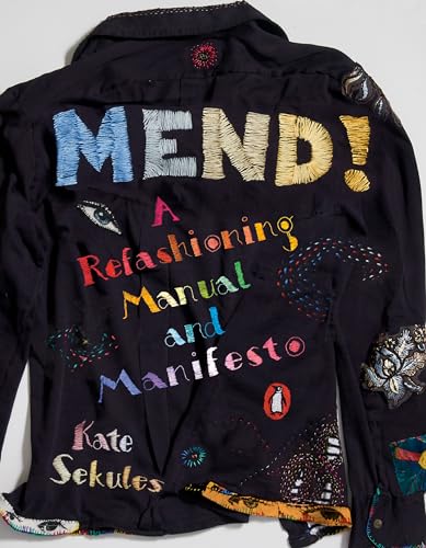 Mend!: A Refashioning Manual and Manifesto von Penguin