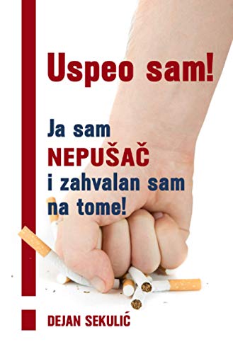Uspeo sam! Ja sam nepušač i zahvalan sam na tome! von Neopubli GmbH