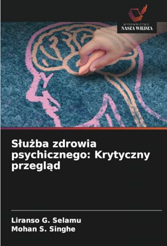 Służba zdrowia psychicznego: Krytyczny przegląd: DE von Wydawnictwo Nasza Wiedza
