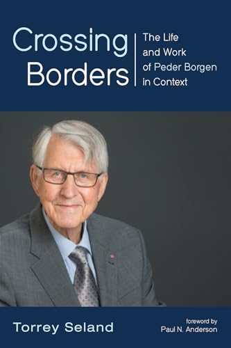 Crossing Borders: The Life and Work of Peder Borgen in Context von Wipf and Stock