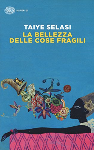 La bellezza delle cose fragili (Super ET)