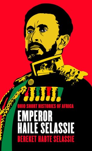 Emperor Haile Selassie (Ohio Short Histories of Africa) von Ohio University Press