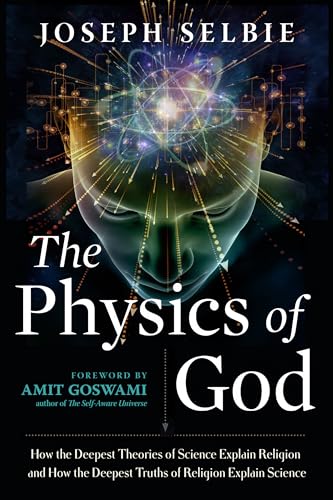 The Physics of God: How the Deepest Theories of Science Explain Religion and How the Deepest Truths of Religion Explain Science von New Page Books
