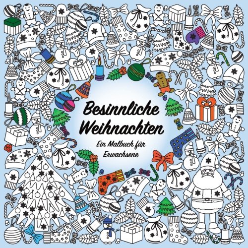 Besinnliche Weihnachten - Ein Malbuch für Erwachsene: Inklusive weiterer Weihnachtsmotive zum Ausdrucken Besinnliche Weihnachten - Ein Malbuch für Erwachsene: Inklusive weiterer Weihnachtsmotive zum Ausdrucken von Selbstimpuls Verlag