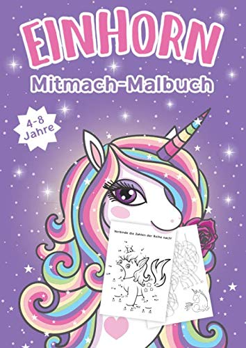 Einhorn Mitmach-Malbuch: Ein Malbuch zum Rätseln und Knobeln für Kinder