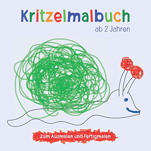 Kritzelmalbuch ab 2 Jahren: Zum Ausmalen und Fertigmalen