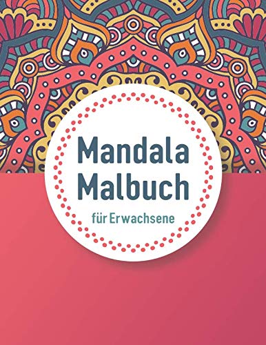Mandala Malbuch für Erwachsene: Stressfrei durch Ausmalen und Meditation für mehr Entspannung (inkl. 100 weitere Mandalas zum Ausdrucken) von Selbstimpuls Verlag