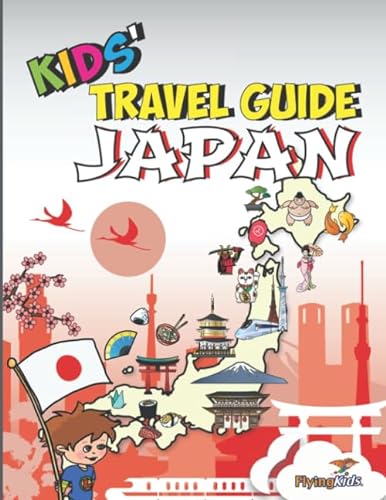 Kids' Travel Guide - Japan: The fun way to discover Japan - especially for kids von FlyingKids