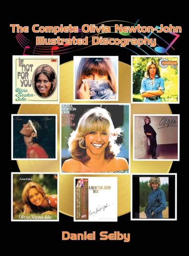 The Complete Olivia Newton-John Illustrated Discography (hardback) von BearManor Media
