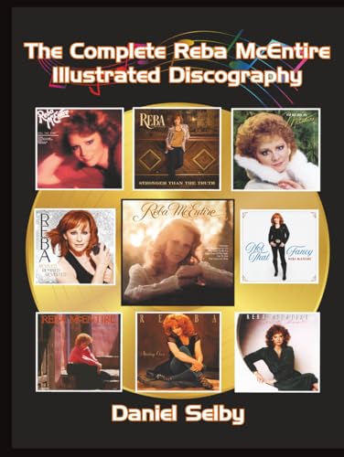 The Complete Reba McEntire Illustrated Discography von BearManor Media