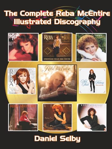 The Complete Reba McEntire Illustrated Discography von BearManor Media